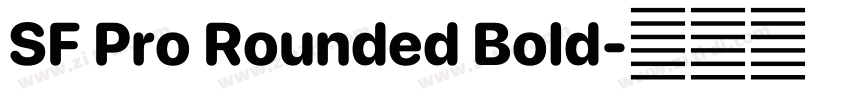 SF Pro Rounded Bold字体转换 SF Pro Rounded Bold字体转换